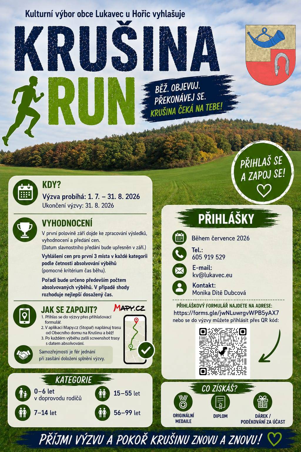 Kulturní výbor obce Lukavec u Hořic zve děti i dospělé do běžecké výzvy Krušina Run, která proběhne od 1. července do 31. srpna 2026. Přihlášky se podávají během července prostřednictvím formuláře nebo QR kódu na plakátu. Trasa vede od Obecního domu na Krušinu a nejlepší účastníci v každé kategorii získají ocenění.