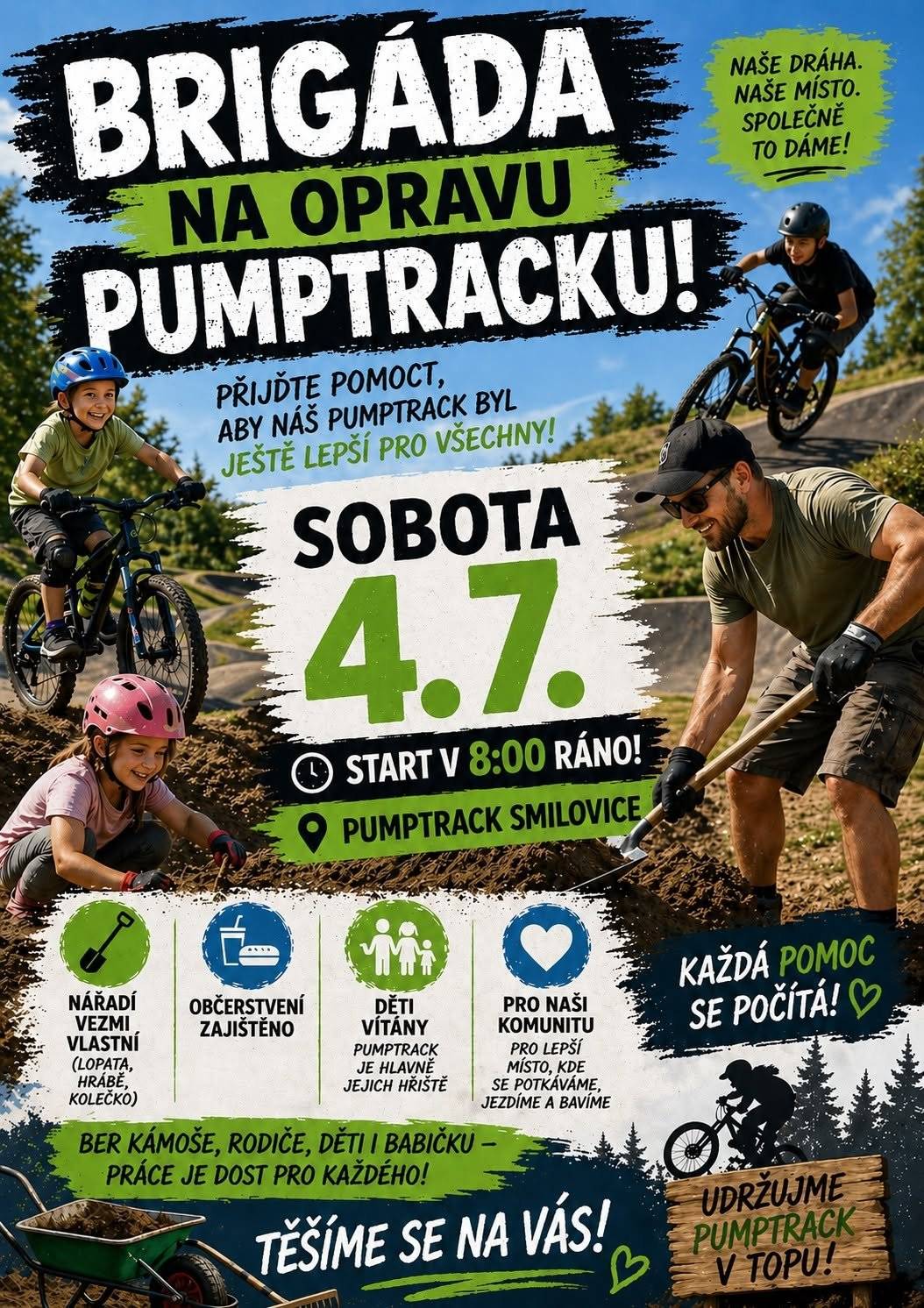 Přijďte nám pomoct dát pumptrack zase do skvělé kondice a vytvořit ještě lepší místo pro všechny malé i velké jezdce. 💪 📅 Sobota 4. 7. 2026 ⏰ Start v 8:00 📍 Pumptrack Smilovice S sebou si vezměte vlastní nářadí (lopata, hrábě, kolečko apod.). Každá pomocná ruka se počítá! 🙌
