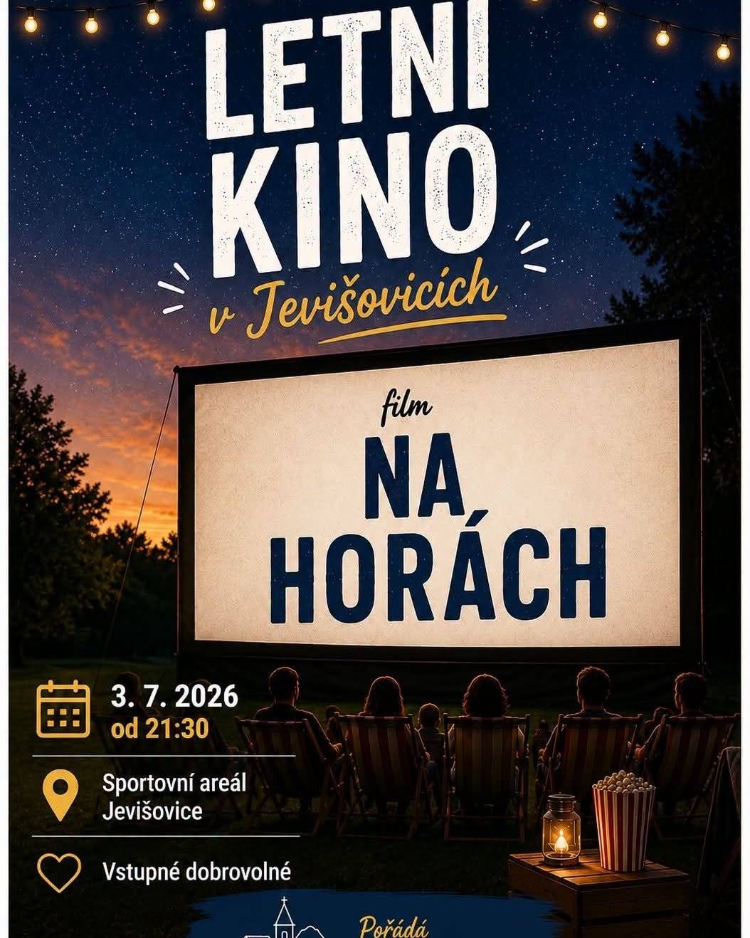 Letní kino v Jevišovicích uvede film NA HORÁCH.  V těchto tropických dnech se můžeme ochladit u filmy ze zasněžených hor.  Vstupné dobrovolné  Začátek promítání - pátek 3. července ve 21 30  Místo - sportovní areál  PŘIJĎTE SE OCHLADIT :-)