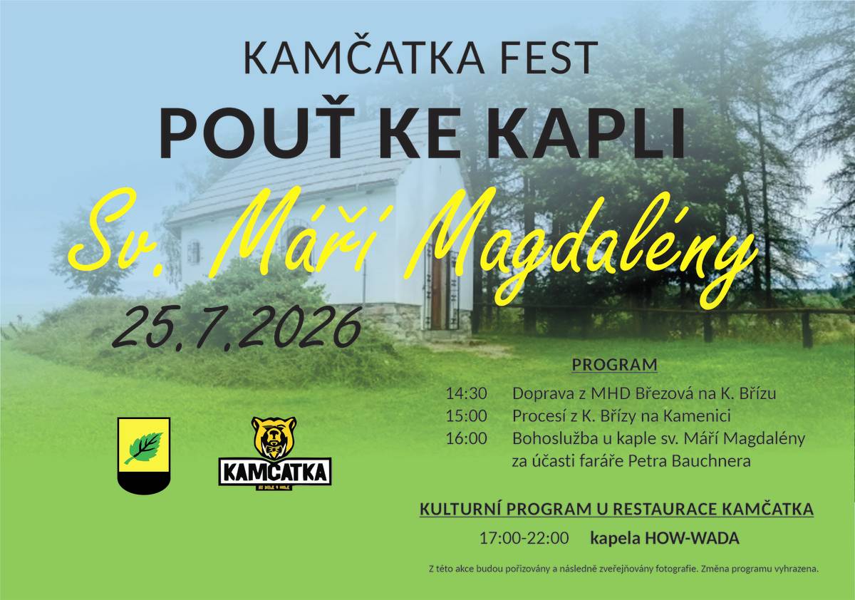 Město Březová srdečně zve na tradiční Pouť ke kapli sv. Máří Magdalény, která se uskuteční v sobotu 25. července 2026 v rámci Kamčatka Festu. Čeká vás odpoledne plné duchovní atmosféry, společného setkání i příjemného kulturního programu.