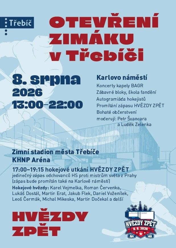 Přijďte s námi slavnostně otevřít zimní stadion a zažít den plný hokeje, zábavy a skvělé atmosféry! 📅 8. srpna 2026 🕐 13:00–22:00 📍 Karlovo náměstí & KHNP Aréna, Třebíč Čekají vás koncerty, autogramiáda hokejových hvězd, bohatý doprovodný program a od 17:00 jedinečné utkání HVĚZDY ZPĚT. Těšíme se na vás!