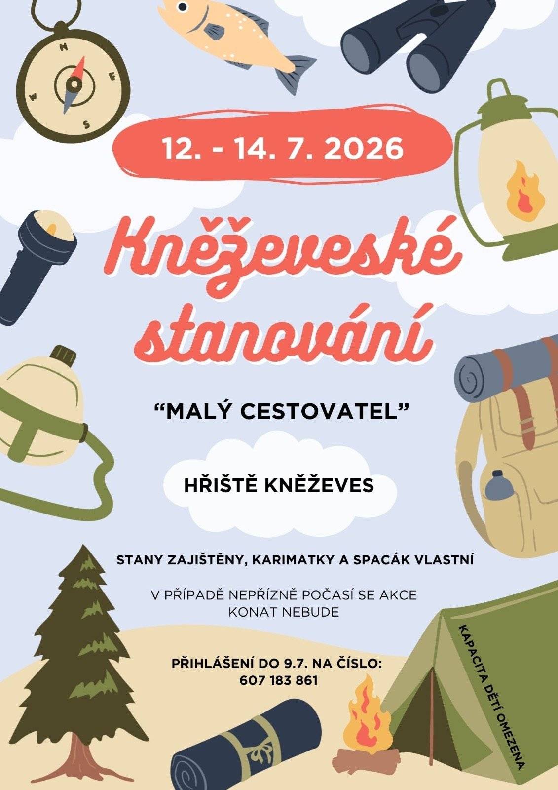Na hřišti v Kněževsi proběhne od 12.-14.7.2026 pro děti Kněževeské stanování. Přihlásit se můžete do 9.7.2026 na tel. 607 183 861.
