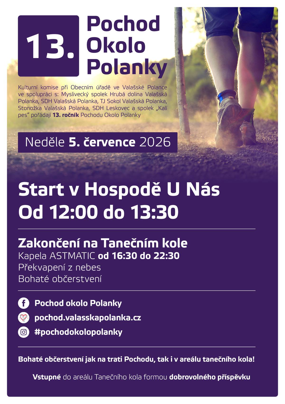 Kulturní komise při Obecním úřadě ve Valašská Polance, ve spolupráci s místními spolky pořádá 13. ročník turisticko – společenské akce Pochod okolo Polanky, v neděli 5. července 2026. Akce začíná ve 12:00 v hospodě U Nás. Cca 9 km trasa vedoucí po polních a lesních cestách značených jen pro tuto akci. Trasa není vhodná pro kočárky. Pořadatelé pro rodiče s malými dětmi doporučují nosičku. Aktuální informace lze získat na události akce na facebooku(za sdílení na vašich sociálních sítích budeme rádi!). https://fb.me/e/92Gq4A2Bi