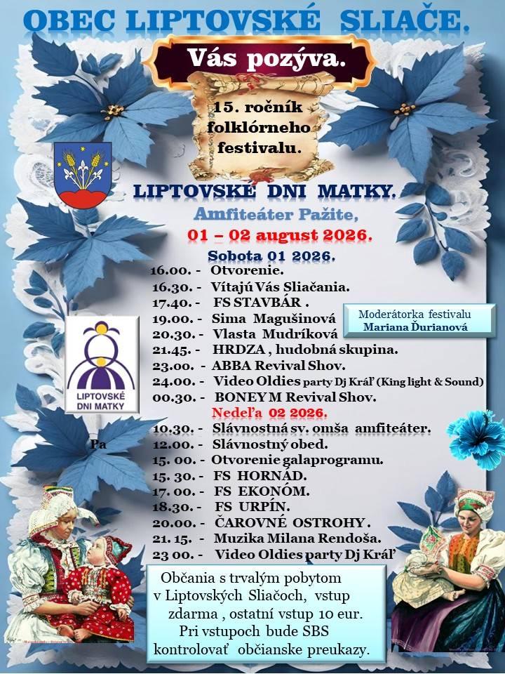 Obec Liptovské Sliače ako hlavný organizátor pripravuje folklórny festival LIPTOVSKÉ DNI MATKY, ktorý sa uskutoční v dňoch 01. – 02. augusta 2026 v amfiteátri Pažite v Liptovských Sliačoch.    Príďte si užiť slávnostný víkend plný kultúrnych podujatí, ktoré zahŕňajú vystúpenia folklórnych súborov.
