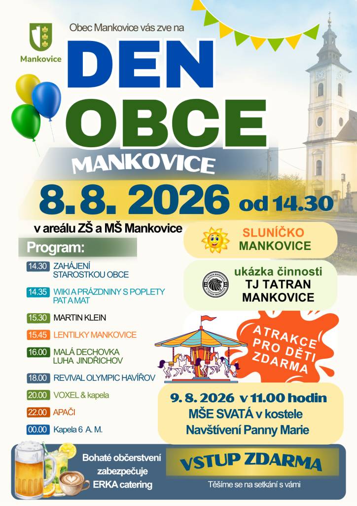 Obec Mankovice vás zve na Den obce Mankovice 8.8.2026 od 14.30 hodin. Akce se uskuteční v areálu ZŠ a MŠ Mankovice  VSTUP a ATRAKCE PRO NEJMENŠÍ ZDARMA.