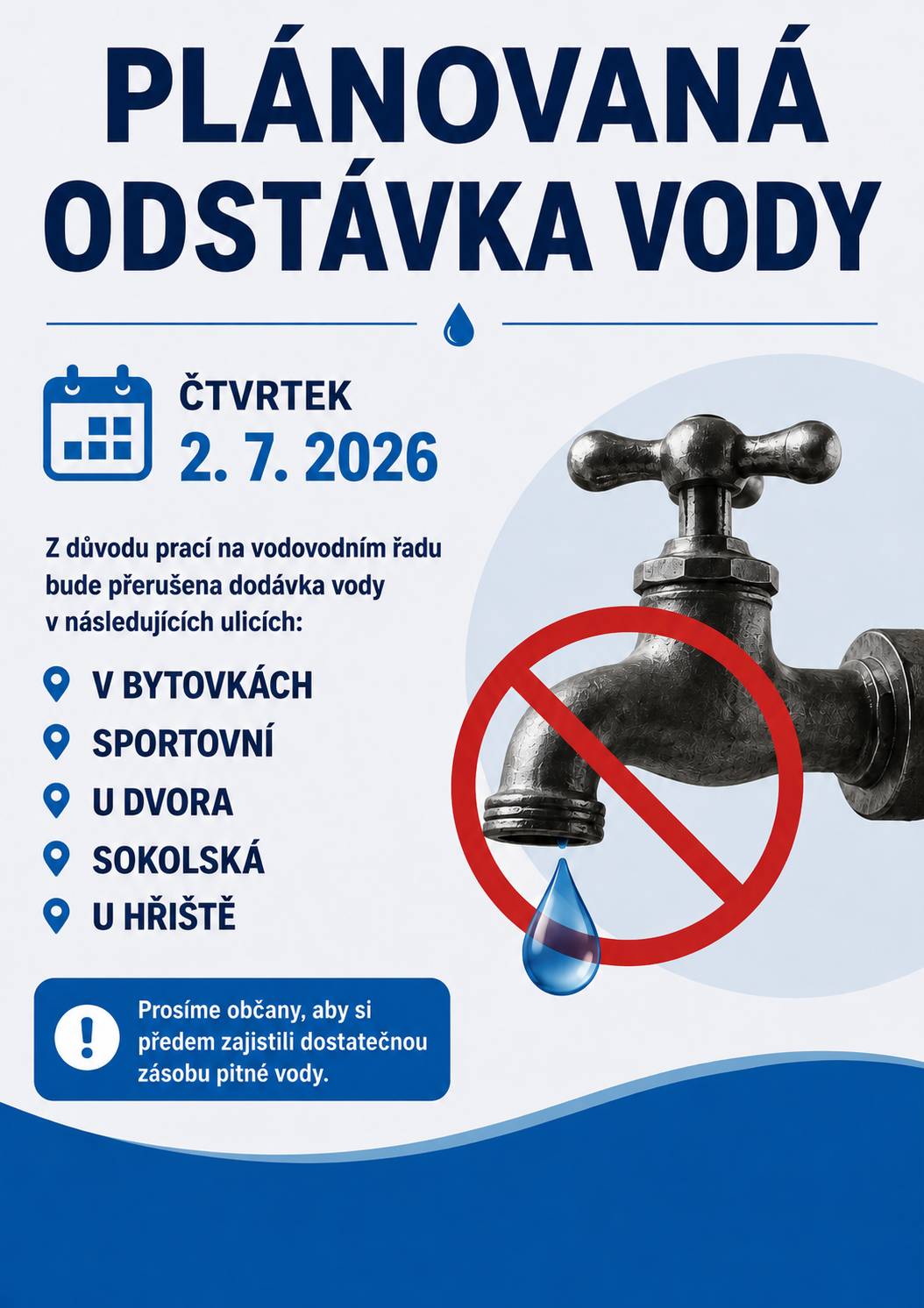Upozornění: Ve čtvrtek dne 2.7.2026 v čase 6:30-14 hod. NEPOTEČE VODA v ulicích: V Bytovkách, Sportovní, U Dvora, Sokolská a U Hřiště.