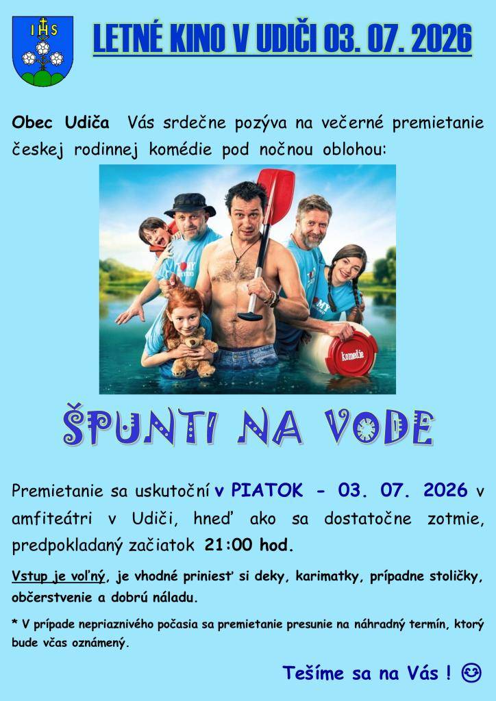 Obec Udiča Vás pozýva na večerné premietanie komédie "ŠPUNTI NA VODE". Letné kino sa uskutoční v piatok 3. júla 2026 v amfiteátri v Udiči s predpokladaným začiatkom o 21:00 hod, vstup je voľný.