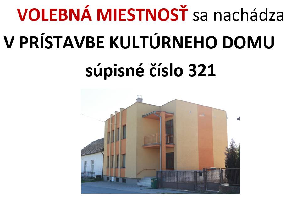 Volebná miestnosť v obci Drietoma sa nachádza v prístavbe kultúrneho domu - súpisné číslo 321.