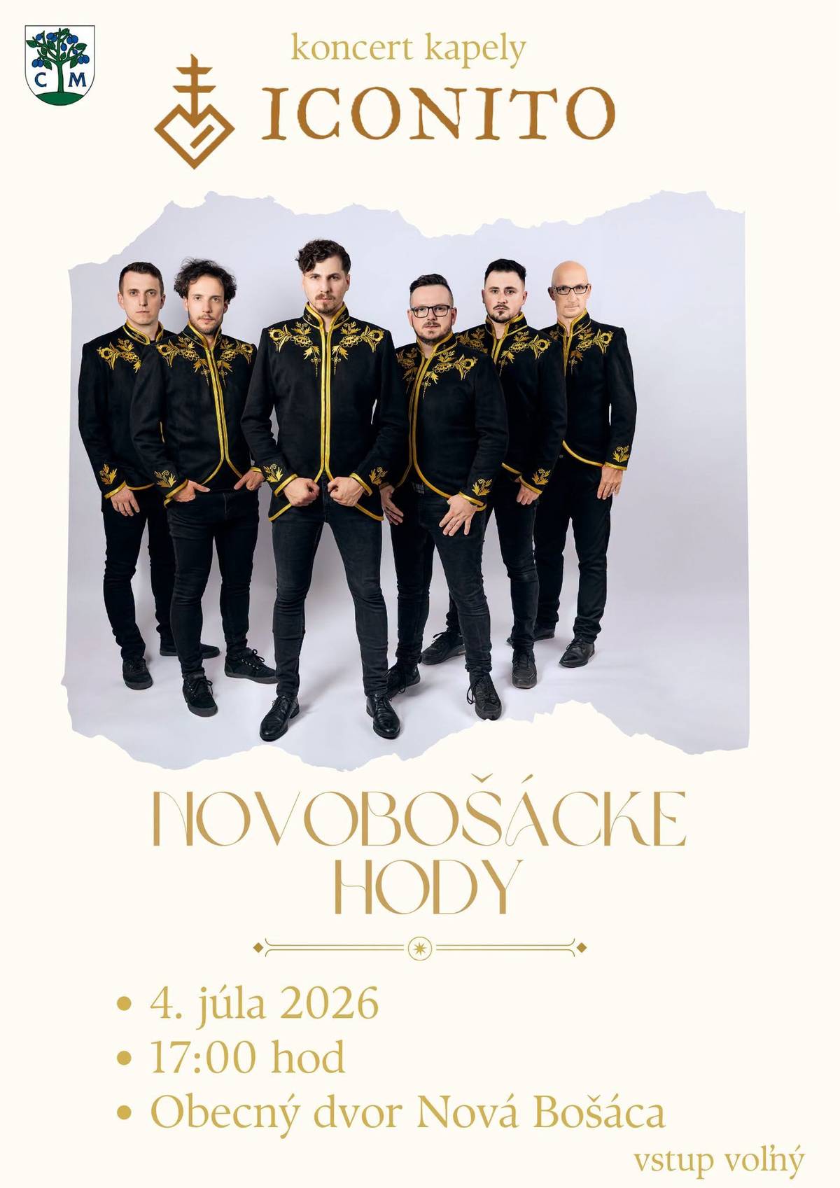 Hody: V sobotu 4.7. o 17.00 na obecnom dvore koncert kapely ICONITO. Po skončení zotrvajte , s HS Zebranka sa zabavte, údenú rybu, pivečko si dajte