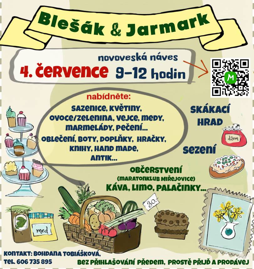 Zveme Vás na sobotní Blešák&Jarmark od 9 do 12 hod. na novoveské návsi. Přijďte prodávat, kupovat, posedět. Pro děti skákací hrad. Občerstvení: káva, limo, palačinky... (stánek Maratonklubu Miřejovice)