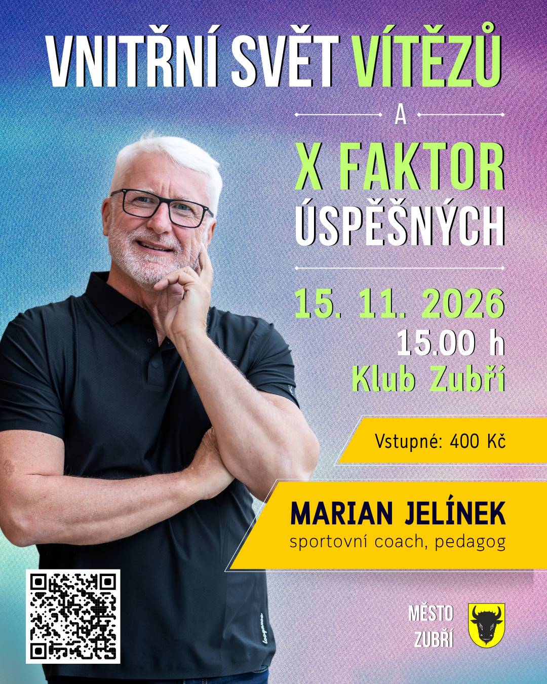 Co rozhoduje o úspěchu těch nejlepších? Talent, nebo něco víc? Přijďte na inspirativní přednášku Mariana Jelínka, který nám představí osvědčené principy a techniky, které pomáhají nejen vrcholovým sportovcům či úspěšným lidem v byznysu dosahovat výsledků – a přitom si zachovat rovnováhu. ⚖️ 📍 Klub Zubří, velký sál 🗓️ 15. 11. 2026 | 15:00 🎟️ Vstupné: 400 Kč Vstupenky na přednášku můžete zakoupit on-line na webu města nebo osobně v kanceláři Klubu Zubří v pondělí a ve středu 8:00-11:30 a 12:30-16:30 hodin.
