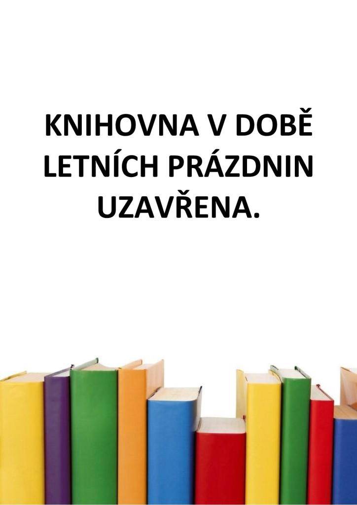 Knihovna bude během letních prázdnin uzavřena.