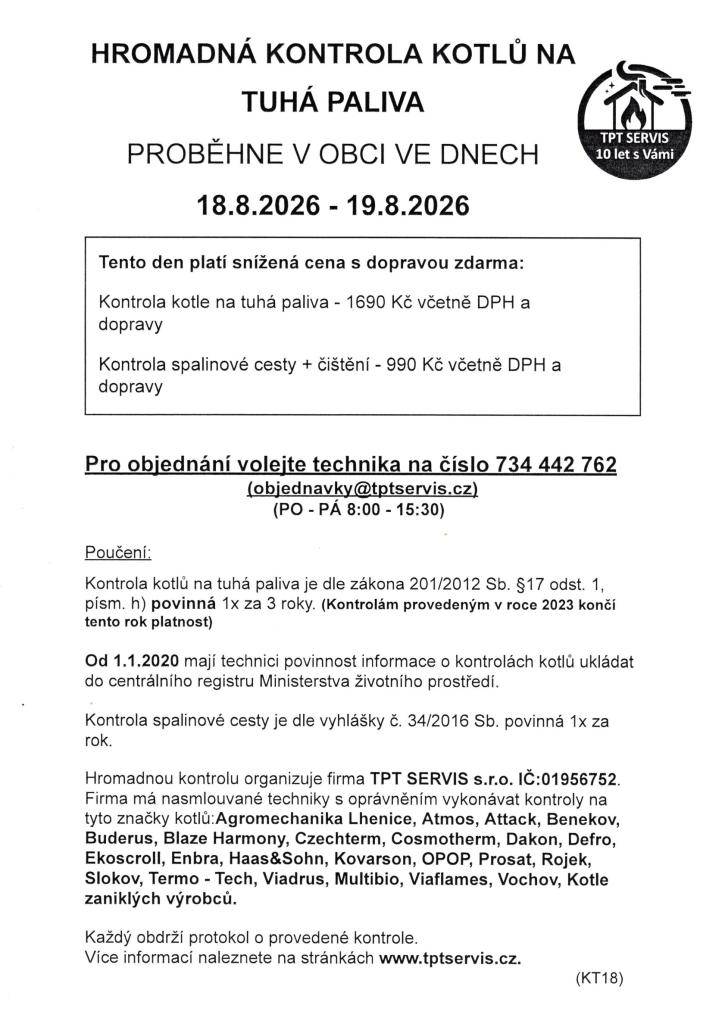 Firma TPT SERVIS s.r.o. nabízí zkontrolování kotle na tuhá paliva v naší obci, více informací viz. leták.