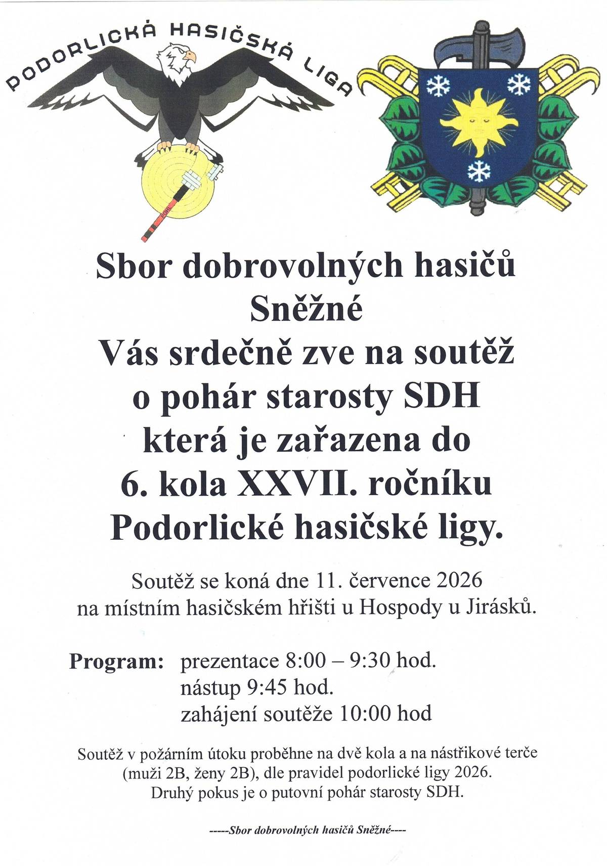 SDH Sněžné Vás zve 11.7.2026 od 10:00 na hasičskou soutěž. Soutěž bude probíhat u Hospody u Jirásků. Všichni jste srdečně zváni