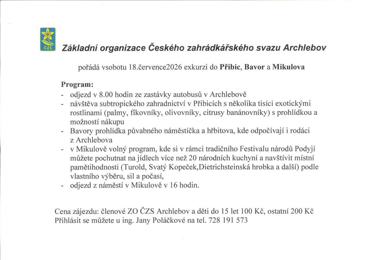 ČZS Archlebov pořádá zájezd a exkurzi do zahradnictví v Přibicích, do zahradnictví v Mikulově, do Bavor a v Mikulově na individuální prohlídku města včetně možnosti navštívit Festival národy Podyjí - dne 18.7.2026