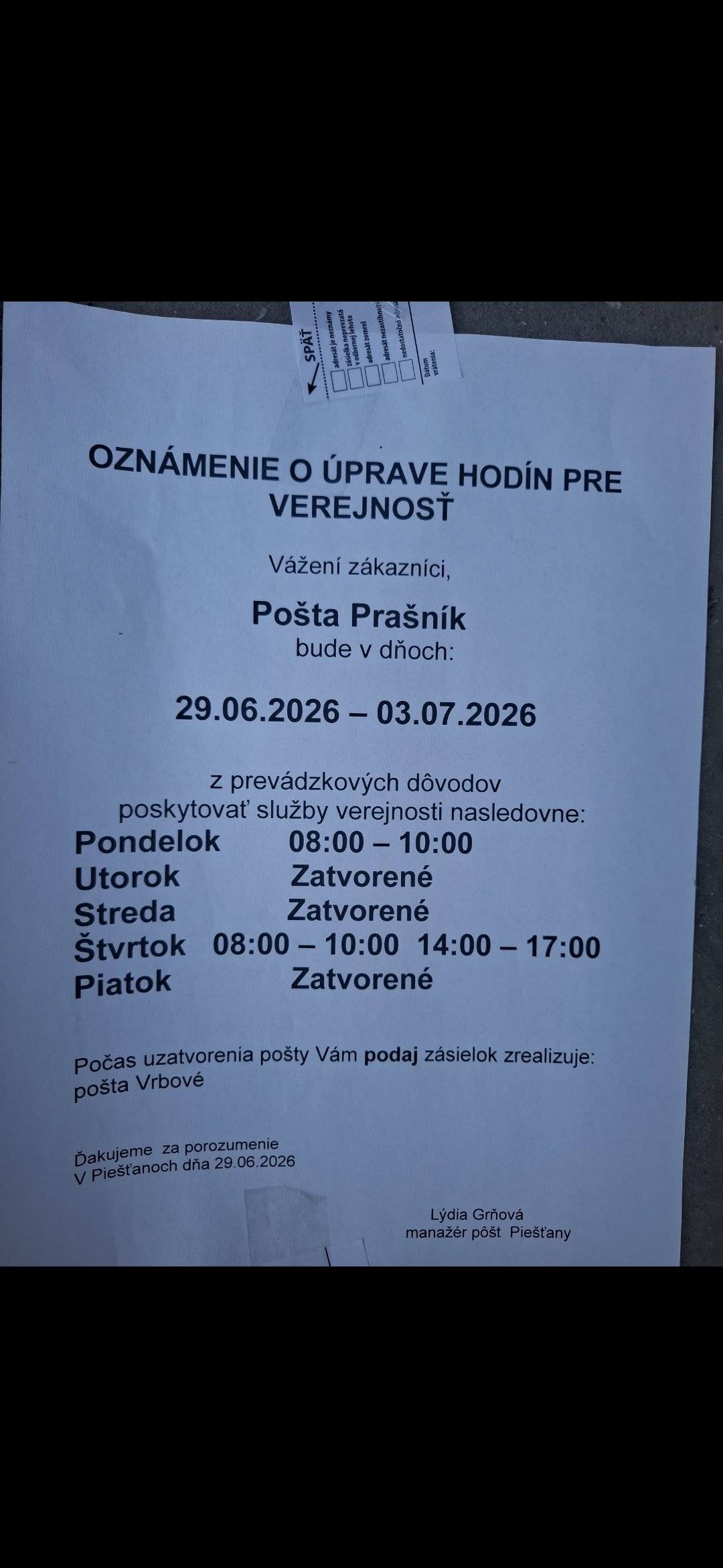 ZMENA HODÍN PRE VEREJNOSŤ  1.07.2026 - STREDA - ZATVORENÉ  02.7.2026 - ŠTVRTOK - 08:00-10:00  a   14:00 - 17:00  03.07.2026 - PIATOK - ZATVORENÉ  Za porozumenie ďakujeme.