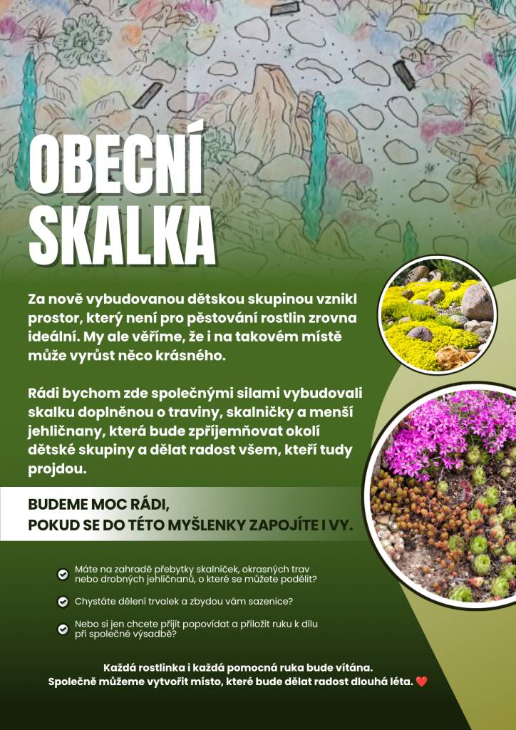 Máte na zahradě skalničky nebo traviny navíc? Pomozte nám vytvořit novou obecní skalku za dětskou skupinou. Děkujeme za každou rostlinku i pomoc při výsadbě.