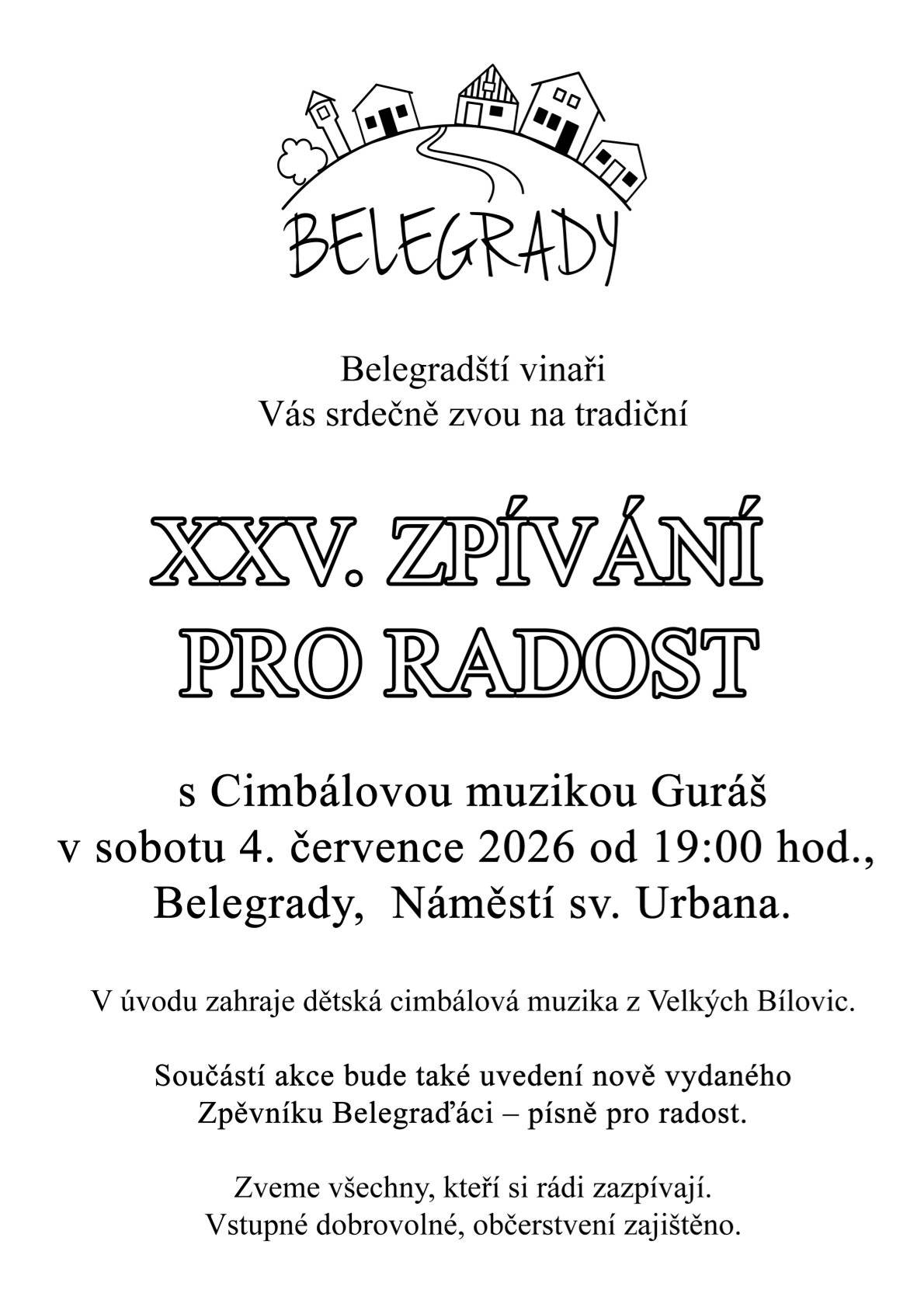 Pořadatelem akce jsou Belagradští vinaři.
