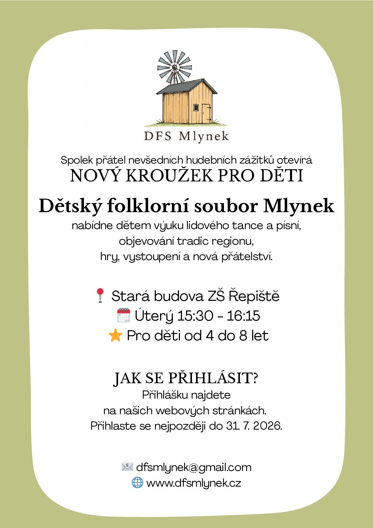 Srdečně zveme všechny děti ve věku od 4 do 8 let. Přijďte si užít pohyb, hudbu a spoustu zábavy. Těšíme se na Vás na první ukázkové hodině 8. 9. 2026 od 15:30 ve Staré budově ZŠ Řepiště. Více informací na webu: www.dfsmlynek.cz Veronika Žižková a Magdaléna Michaláková