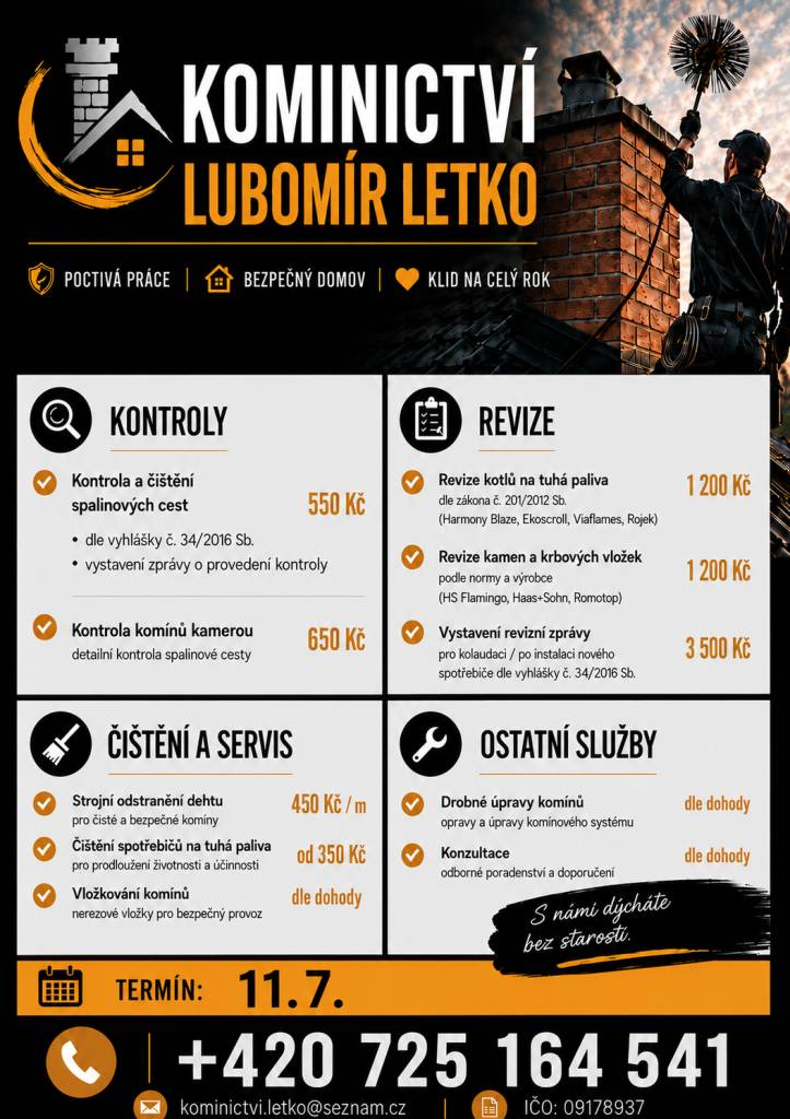 Kominictví Letko oznamuje občanům, že dne 11.7. bude v v obci Choryně provádět kominické práce.  Nabízí kontroly a čištění spalinových cest, strojní odstranění dehtu, revize kotlů a kamen a další kominické služby. Zájemci se mohou objednat na telefonním čísle 725 164 541.