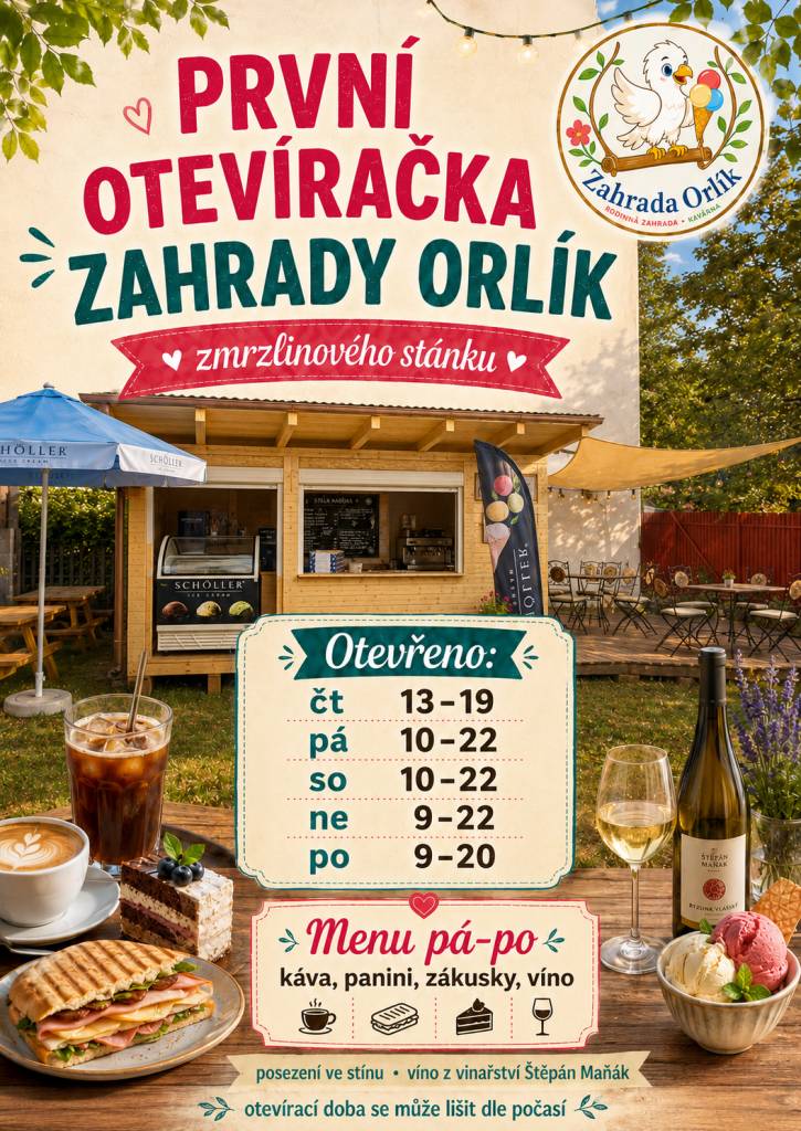 Zahrada ORLÍK, zve všechny spoluobčany na posezení ve stínu, výbornou zmrzlinu, kávu, panini, zákusky, víno z vinařství Štěpán Maňák.  Otevřeno viz plakátek