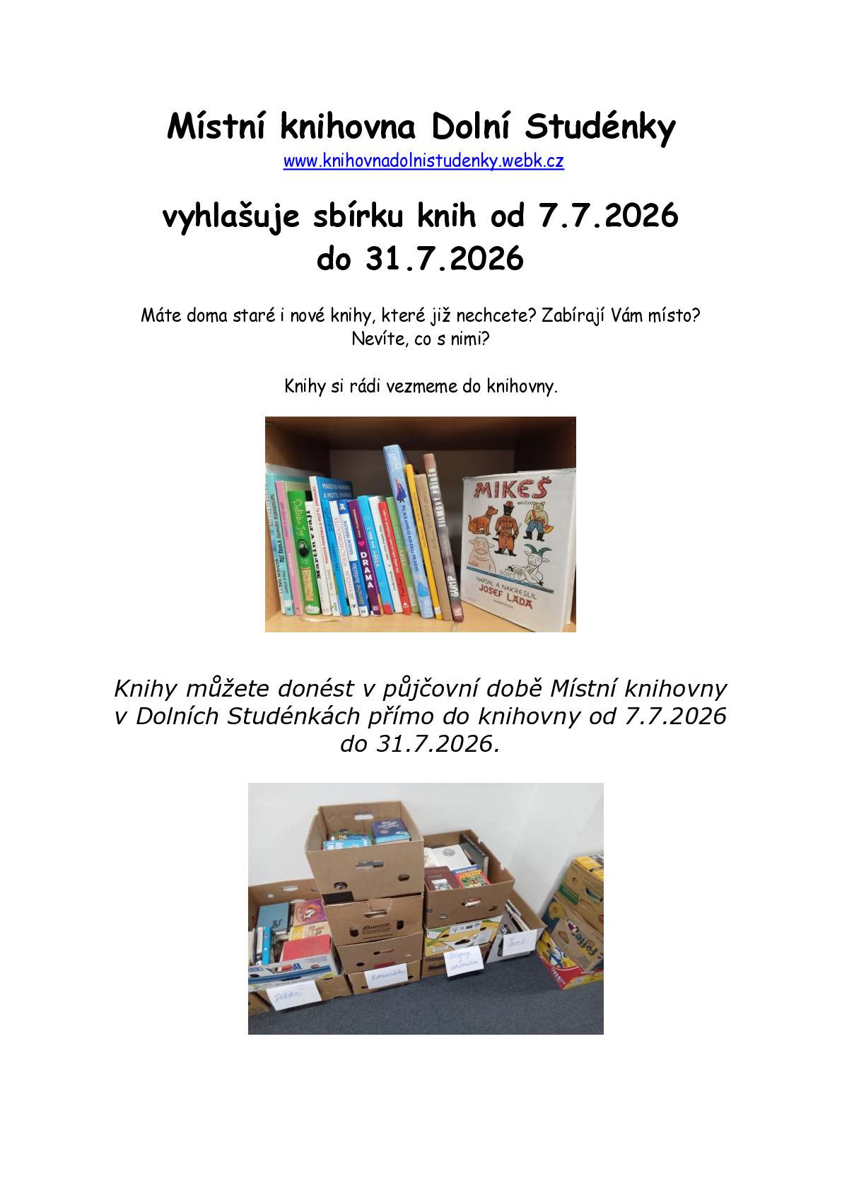 Místní knihovna Dolní Studénky oznamuje občanům, že během celého měsíce července bude probíhat sbírka knih.