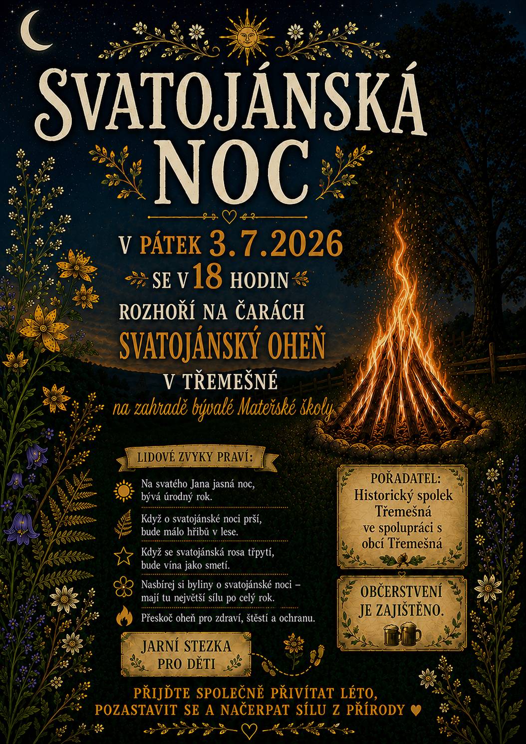 Historický spolek Vás zve dnes od 18 hodin na zahradu bývalé Mateřské školky na svatojánskou noc...