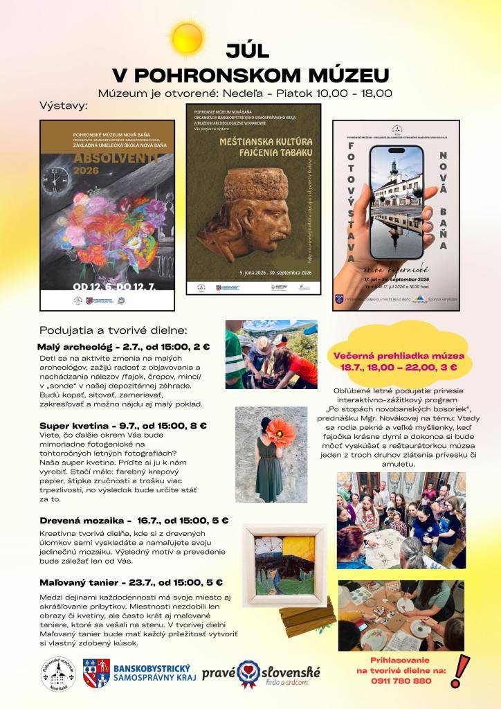 Pohronské múzeum - organizácia Banskobystrického samosprávneho kraja Vás pozýva v mesiaci JÚL na rôzne podujatia od pestrých tvorivých dielní po interaktívno-zážitkovú prehliadku Po stopách novobanských bosoriek, ktorú najbližšie môžete zažiť na Večernej prehliadke múzea už 18. júla 2026 o 20 hod