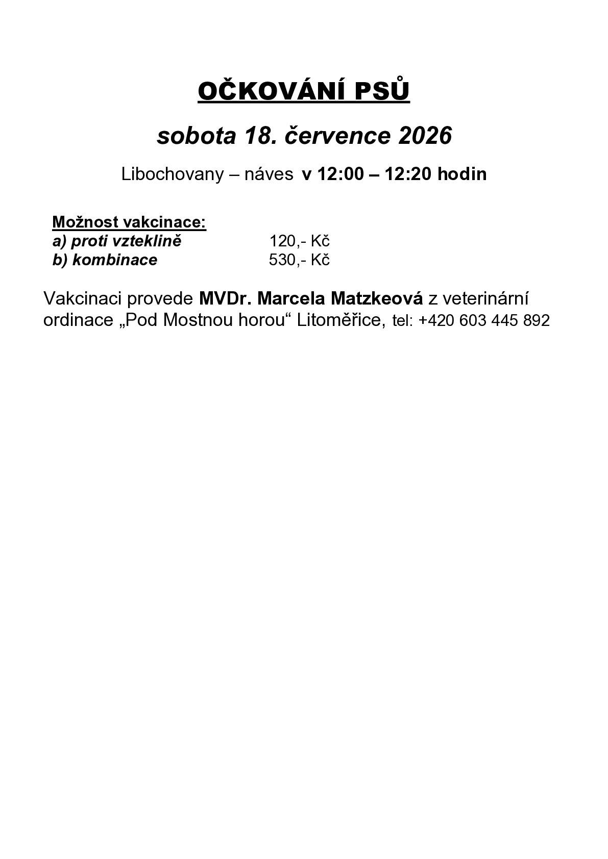 Očkování psů proběhne v sobotu 18. července 2026 na návsi v Libochovanech.