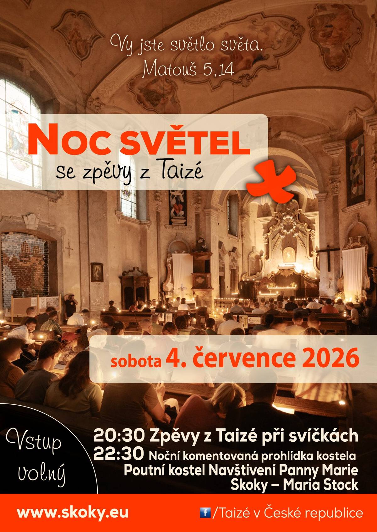 V poutním kostele Navštívení Panny Marie ve Skokách, v předvečer hlavní skokovské pouti v sobotu 4.7., proběhne opět Noc světel. Duchovní setkání se zpěvy z francouzské klášterní komunity v Taizé v podání improvizovaného sboru a orchestru začne ve slavnostně osvětleném kostele ve 20:30, po skončení programu v cca 22:30 bude následovat noční komentovaná prohlídka kostela. Srdečně zve spolek Pod střechou, vstup je samozřejmě volný.