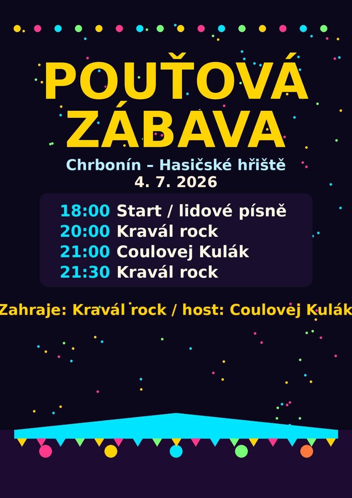 Zveme všechny občany na pouťovou zábavu, která se uskuteční dne 4.7.2026 na hasičském hřišti. Od 18 - 20h uslyšíme lidové písničky, od 20h zahraje Kravál. V průběhu večera se představí host Coulovej Kulák. Občerstvení zajištěno. Těšíme se na vás.
