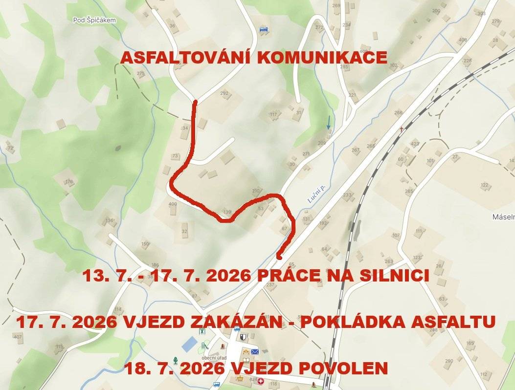 Z důvodu celoplošného asfaltování komunikace K Vodojemu (lokalita Pod Špičákem) bude na komunikaci omezen provoz následovně: 13. 7. - 16. 7. 2026 budou probíhat přípravné stavební práce. 17. 7. 2026 pokládka asfaltu - TENTO DEN NEBUDE UMOŽNĚN PRŮJEZD ŽÁDNÉMU VOZIDLU V CELÉM ROZSAHU.  18. 7. 2026 provoz obnoven. V případě změny budete informováni.  Děkuji za pochopení.   Jana Šťastná