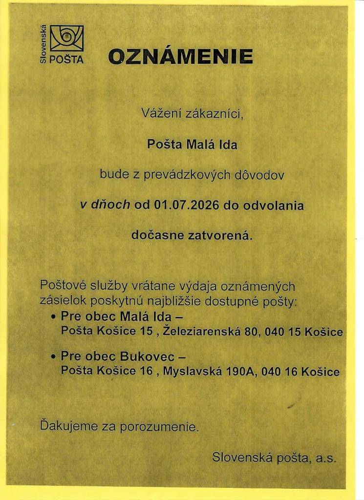 Vážení zákazníci, Pošta Malá Ida bude z prevádzkových dôvodov v dňoch od 1.7.2026 do odvolania dočasne zatvorená.