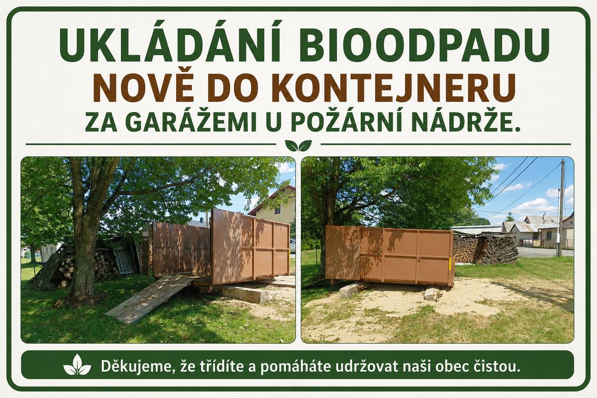 Do prostoru za garážemi u požární nádrže byl nainstalován nový  KONTEJNER NA BIOODPAD Biologicky rozložitelný odpad ukládejte do něj. !!! Prostor pod koupalištěm už nevyužívejte !!! Děkujeme.