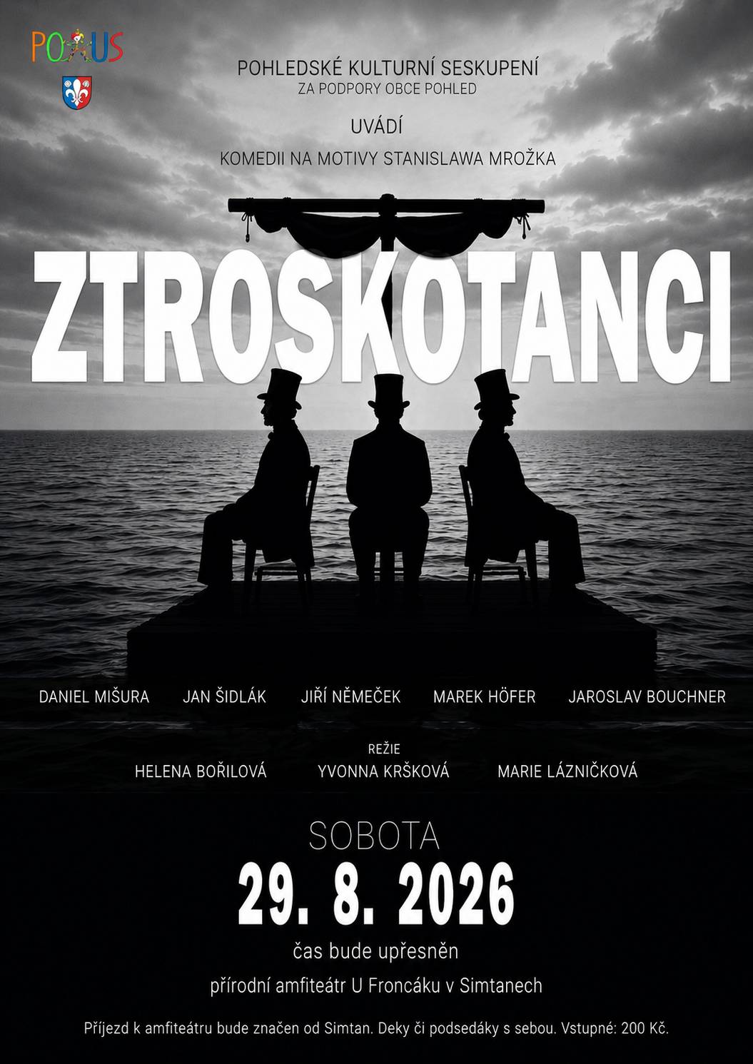 Pokud počasí dovolí, POKUS odehraje představení Ztroskotanci na závěr prázdnin, v sobotu 29. srpna. Čas začátku bude upřesněn. Jste srdečně zváni.