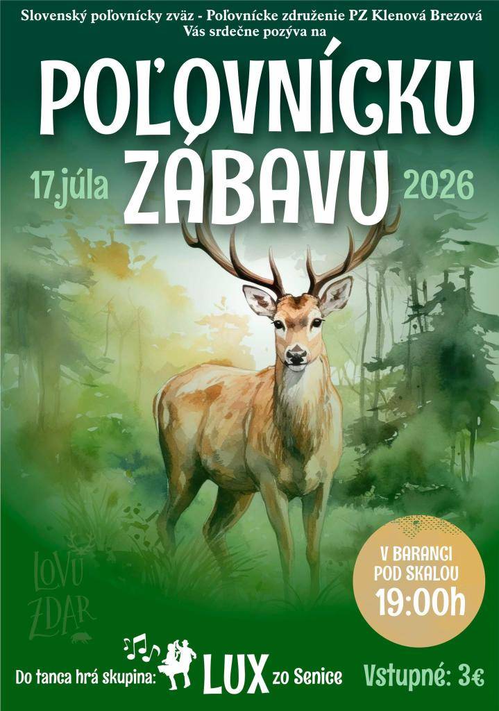 Slovenský poľovnícky zväz - Poľovnícke združenie PZ Klenová Brezová vás srdečne pozýva na Poľovnícku zábavu 17. júla 2026 v Baranci pod skalou o 19.00 hod.