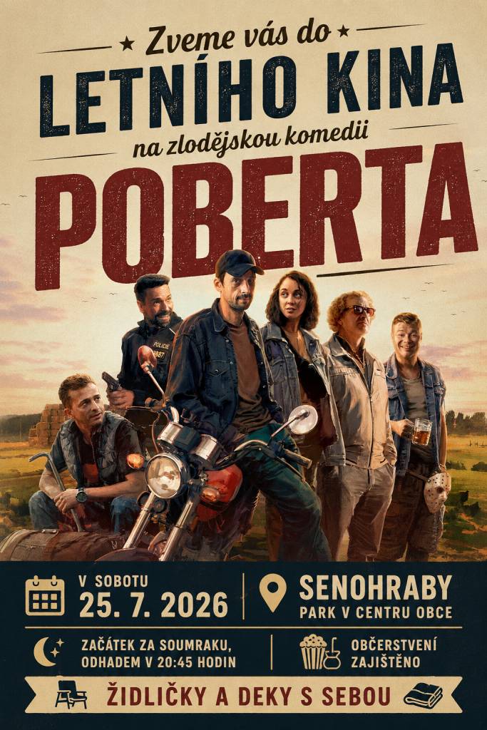 Zveme vás do letního kina na povedenou zlodějskou komedii Poberta s výborným obsazením.   Termín sobota 25. 7. v parku v Senohrabech.  Vstupné dobrovolné, občerstvení zajištěno.   Začátek promítání za setmění.