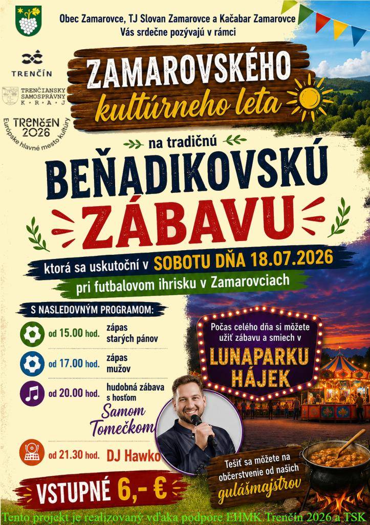 Srdečne Vás pozývame na tanečnú zábavu - v sobotu 18.07.2026 o 20.00 hod. na futbalovom ihrisku v Zamarovciach.