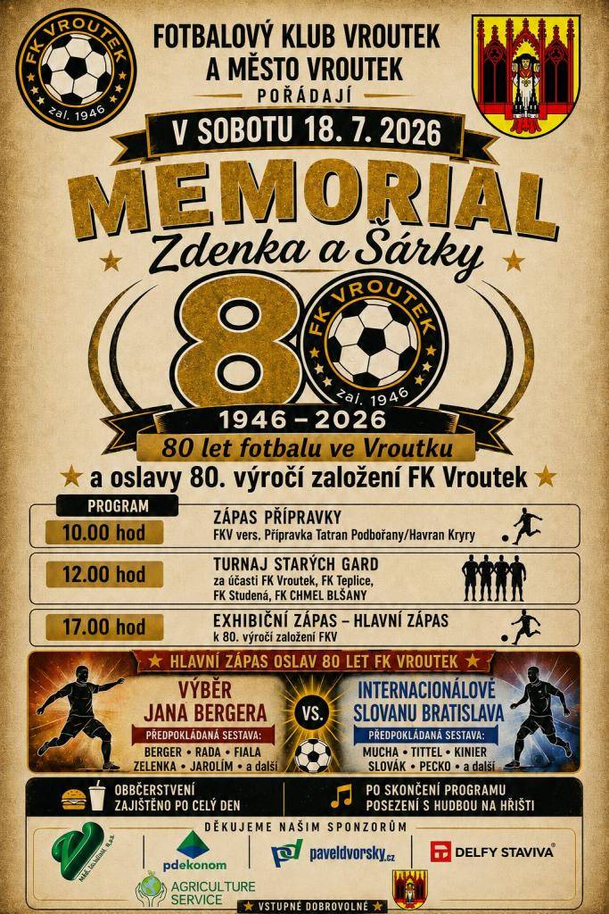 18. 7. 2026 Memoriál Zdeňka a Šárky na hřišti FK Vroutek od 10:00 hod.