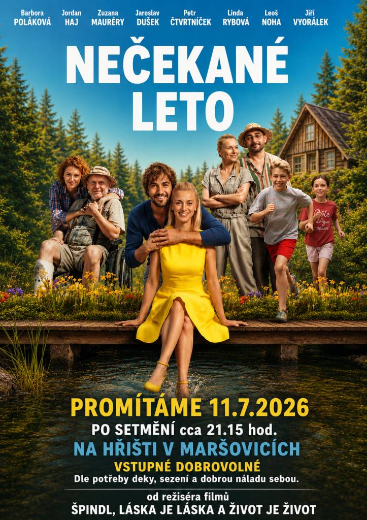 Srdečně Vás zveme dne 11.7.2026 na letní promítání filmu ,,Nečekané léto,, na hřišti v Maršovicích. Před promítáním přijďte na něco dobrého.