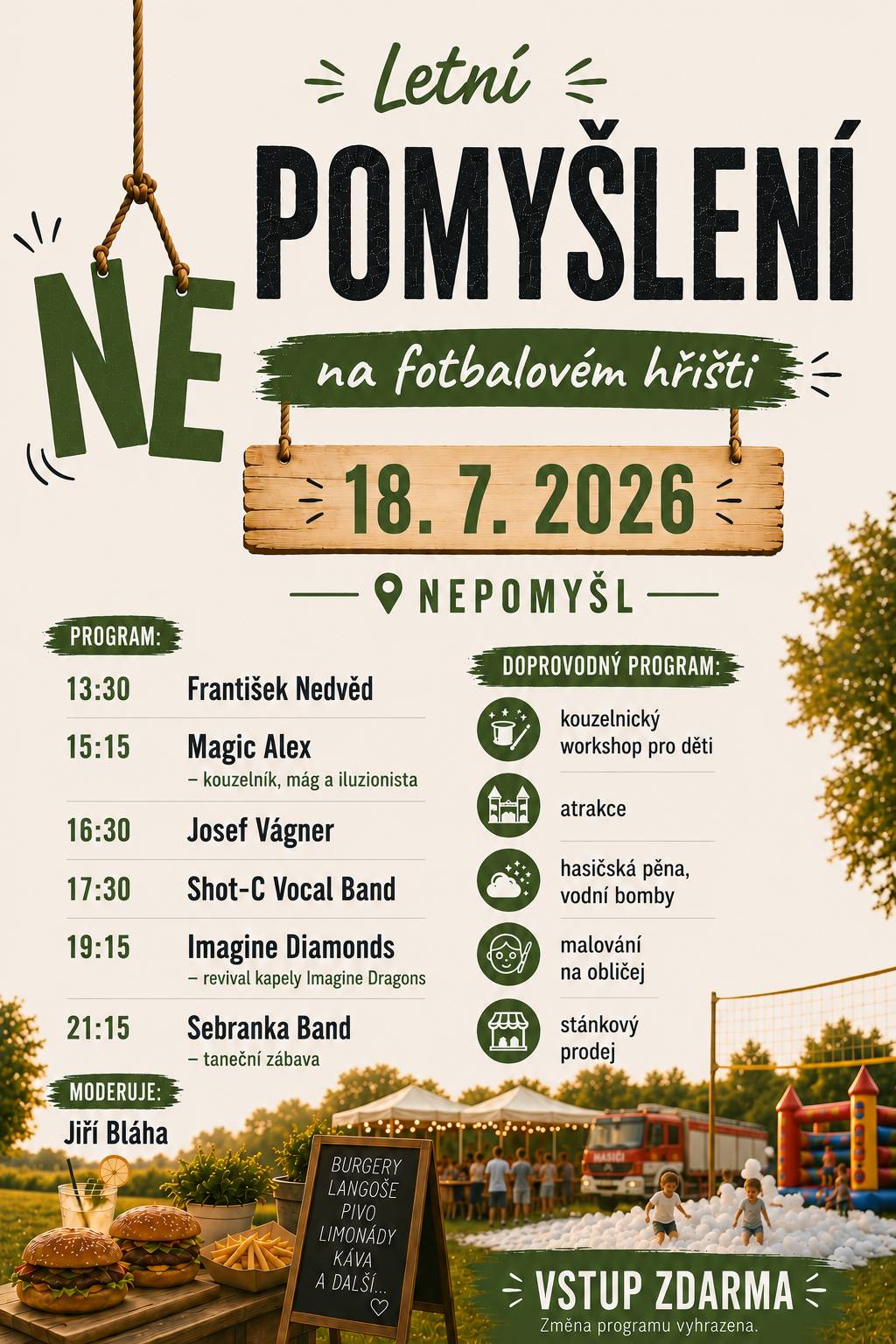 Pozvánka na LETNÍ NEPOMYŠLENÍ dne 18. 7. 2026 od 13:30 hod na fotbalovém hřišti v Nepomyšli. Přijďte si užít pohodovou letní sobotu do Nepomyšle. Čeká vás hudba, zábava, atrakce pro děti i dospělé a spousta dobrého jídla. 💚 Prostě POMYŠLENÍ V NEPOMYŠLI! Vstup zdarma. Těšíme se na vás!
