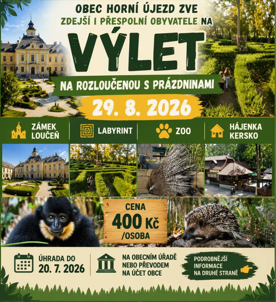 Zveme (nejen) občany Horního Újezda na společný celodenní výlet do Středočeského kraje, který se uskuteční v sobotu 29. srpna 2026. V rámci výletu navštívíme barokní zámek Loučeň, unikátní rozhlednu Romanka a ZOO Chleby, a den zakončíme v Hájence v Kersku. Nezapomeňte se přihlásit do 20. července.