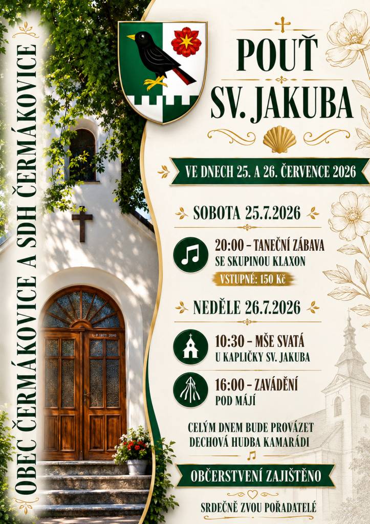 Oslavy v Čermákovicích se uskuteční ve dnech 25. a 26. července 2026. V sobotu 25. července od 20:00 je na programu taneční zábava se skupinou Klaxon, která slibuje skvělou atmosféru. V neděli 26. července se můžete těšit na mši svatou u kapličky sv. Jakuba v 10:30 a na zavádění pod májí v 16:00. Bě