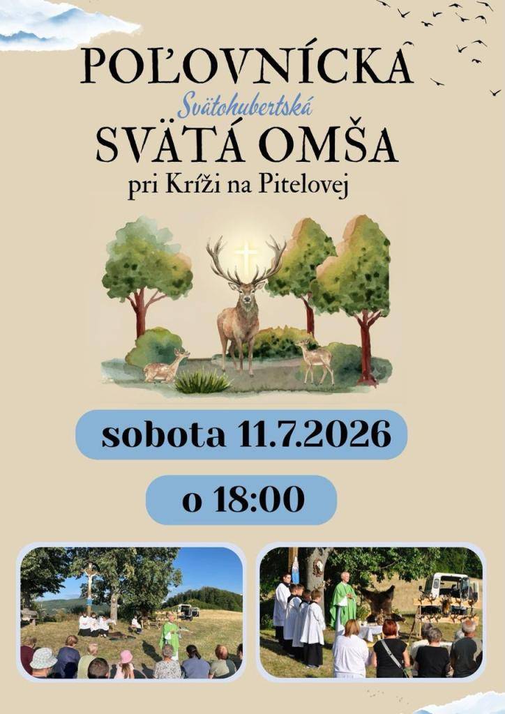 V sobotu 11.7.2026 o 18,00 hod. sa bude sláviť Poľovnícka Svätohubertská svätá omša pri Kríži na Pitelovej.