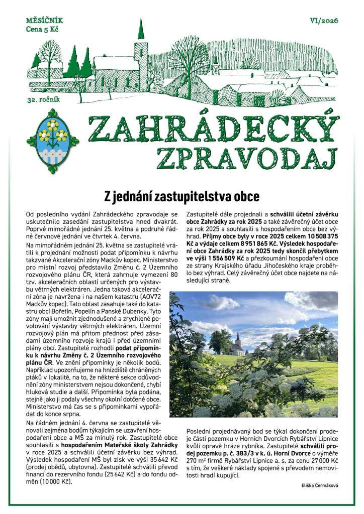 V červnovém vydání zpravodaje přinášíme informace z jednání zastupitelstva a závěrečný účet obce Zahrádky. Ohlížíme se za zahrádeckou poutí a děním v mateřské školce. Zveme na akci pro děti, hasičskou soutěž nebo do nové kavárny v Palupíně. A na závěr nechybí pohled do minulosti a gratulace.