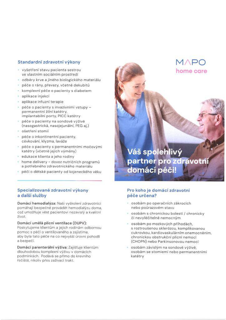 Olomoucká pobočka společnosti MAPO home care poskytuje pacientům v Olomouci a okolí domácí zdravotní péči, která může pacientům po operacích, seniorům i chronicky nemocným výrazně ulehčit. Zdravotní sestra přijíždí přímo do domácnosti a péče je hrazena z veřejného zdravotního pojištění.