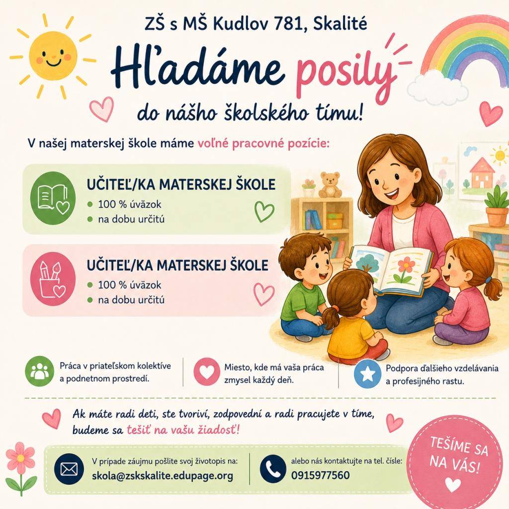 Základná škola s materskou školou, Kudlov 781, 023 14 Skalité prijme do pracovného pomeru Učiteľa/ku v materskej škole
