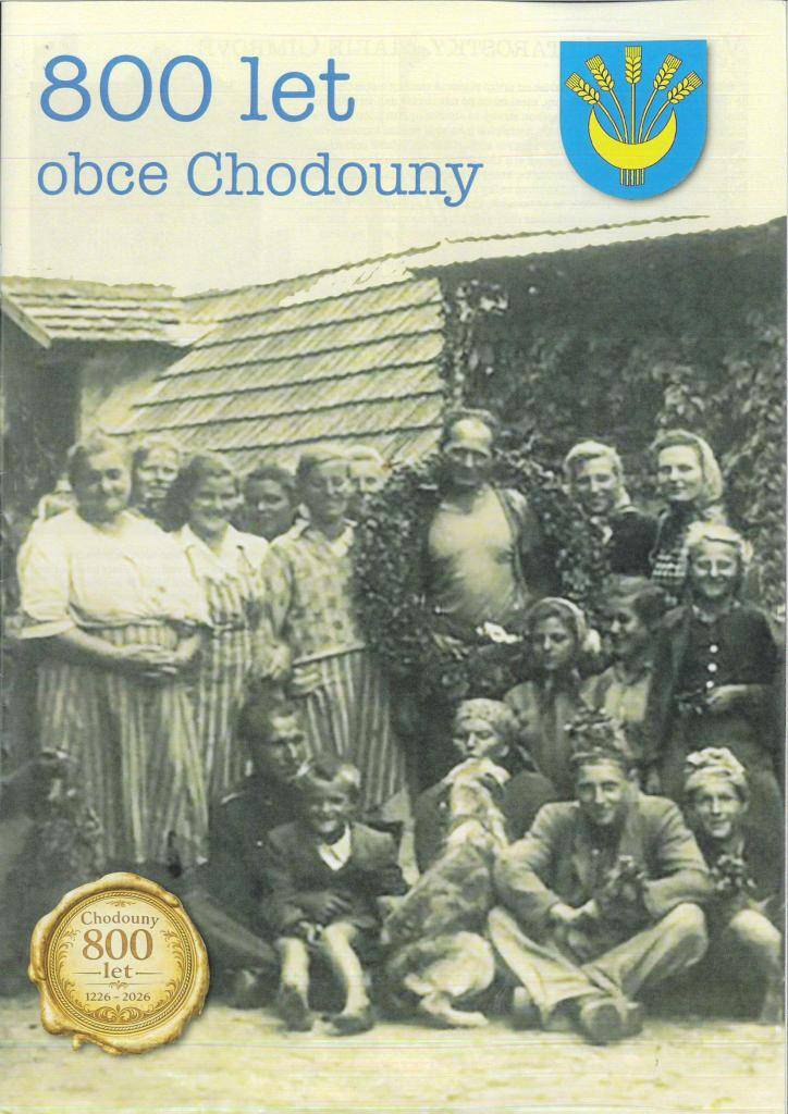 Mimořádný zpravodaj obce Chodouny--  800 let obce Chodouny -1226-2026