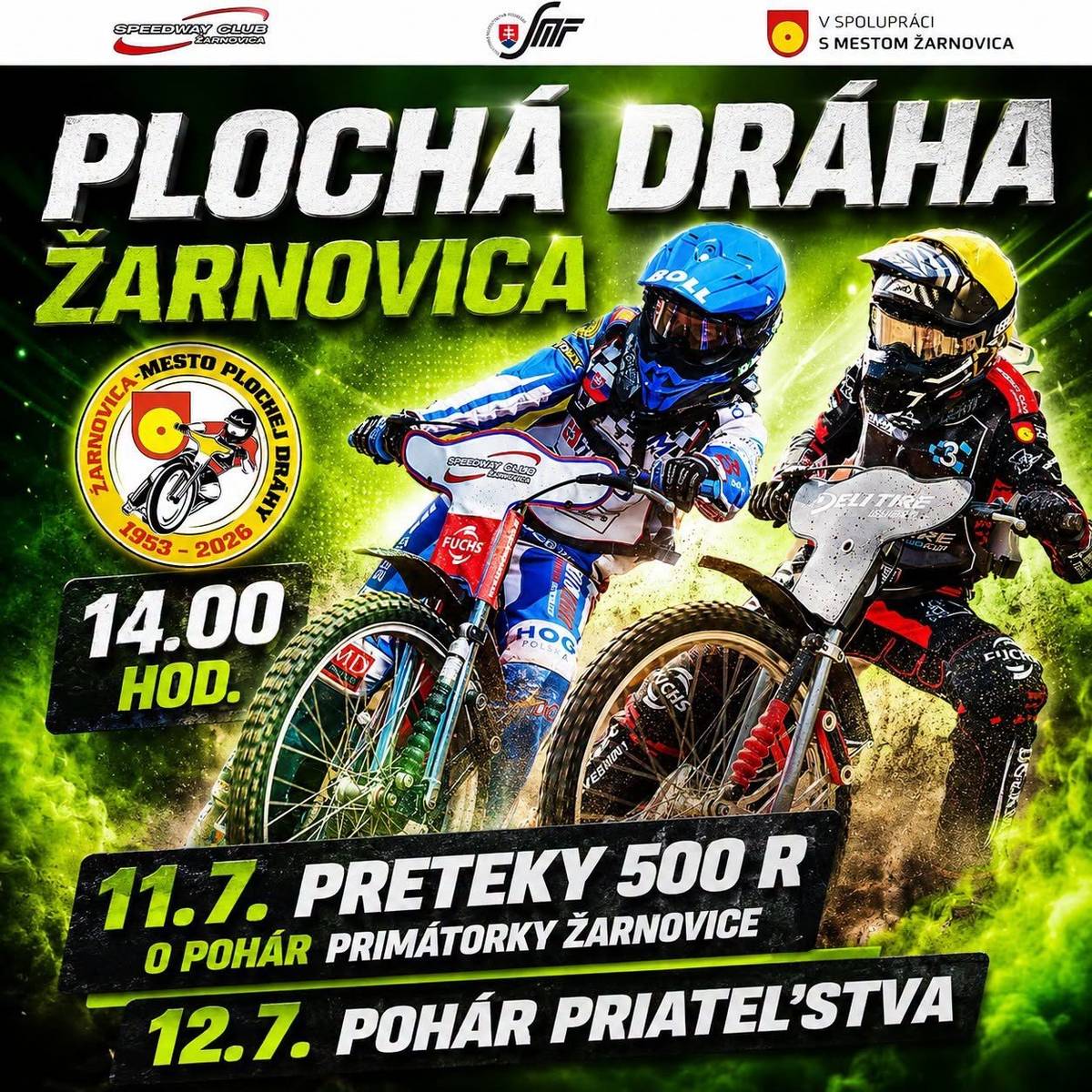 11.7.2026 o 14,00 hod. preteky o pohár primátorky mesta  12.7.2026 o 14,00 hod. pohár priateľstva