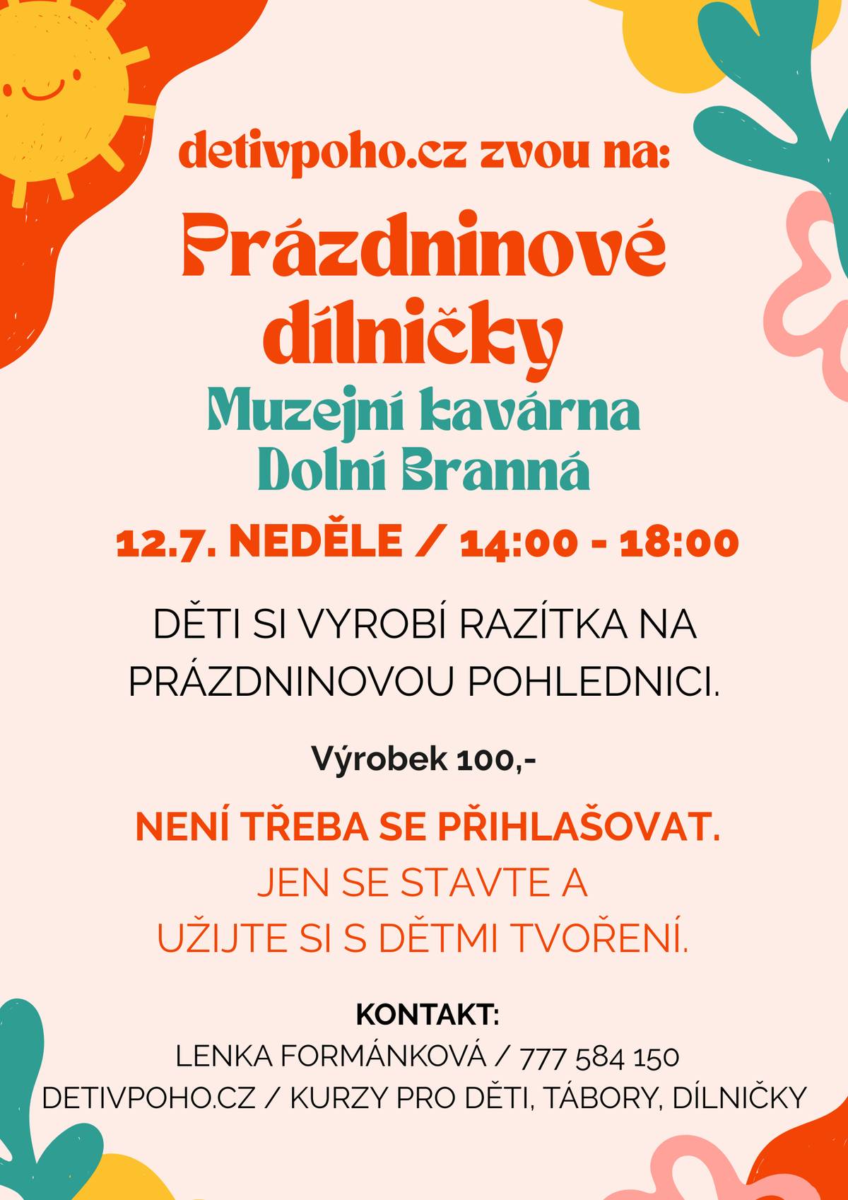 V neděli 12. července od 14:00 do 18:00 hod. se na terase Muzejní kavárny čp. 1 uskuteční prázdninové dětské dílničky. Tentokrát si malí návštěvníci vyrobí originální prázdninové razítko na pohlednici. Chybět nebude ani osvěžující občerstvení. Přijďte si užít příjemné letní odpoledne plné tvoření a zábavy!